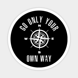 Go your own way Magnet